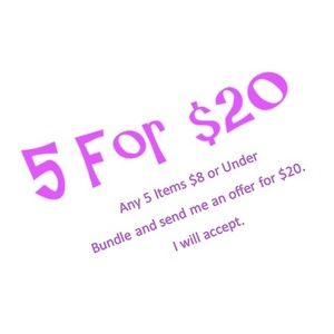 5 for $20 Sale!